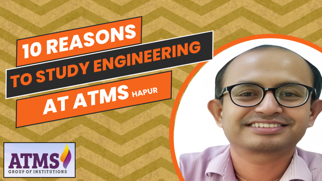 10 Reasons to Study Engineering and Technology at ATMS Group of ...