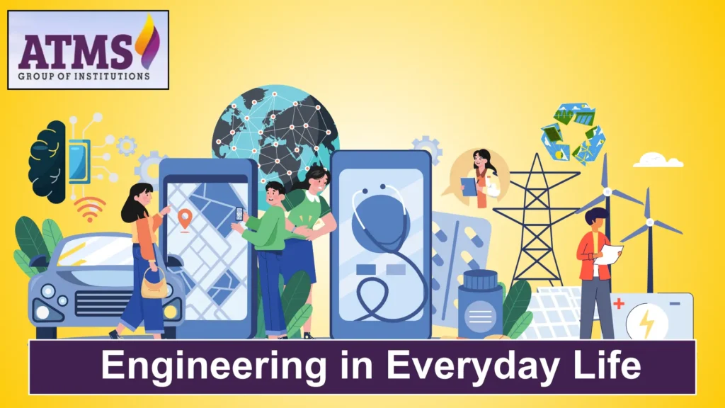 The Impact of Engineering in Everyday Life