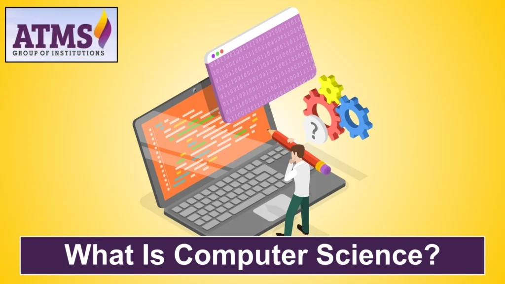 What is Computer Science?