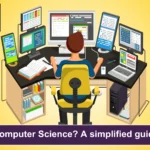What Is Computer Science_ A simplified guide in 2025