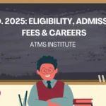 B.Ed. 2025: Eligibility, Admission, Fees & Careers