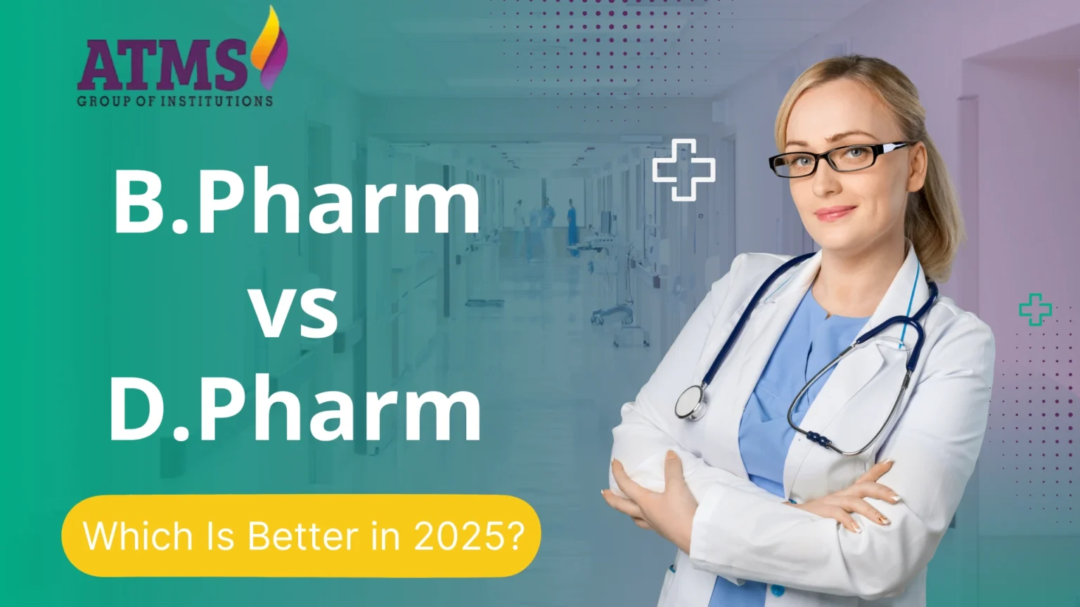 B.Pharm vs D.Pharm Which Course Is Better (2025)?
