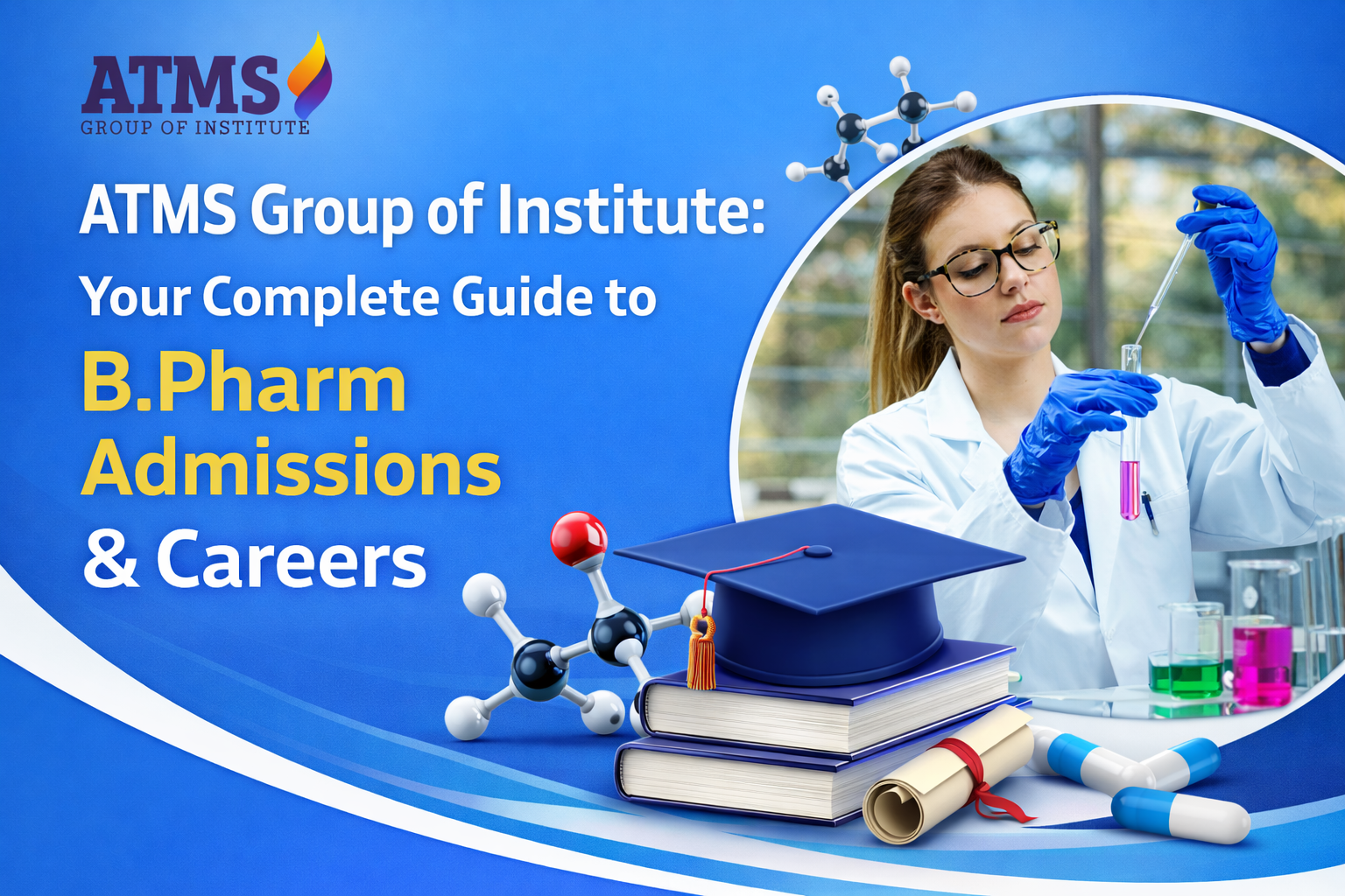 ATMS Group of Institute: Your Complete Guide to B.Pharm Admissions & Careers